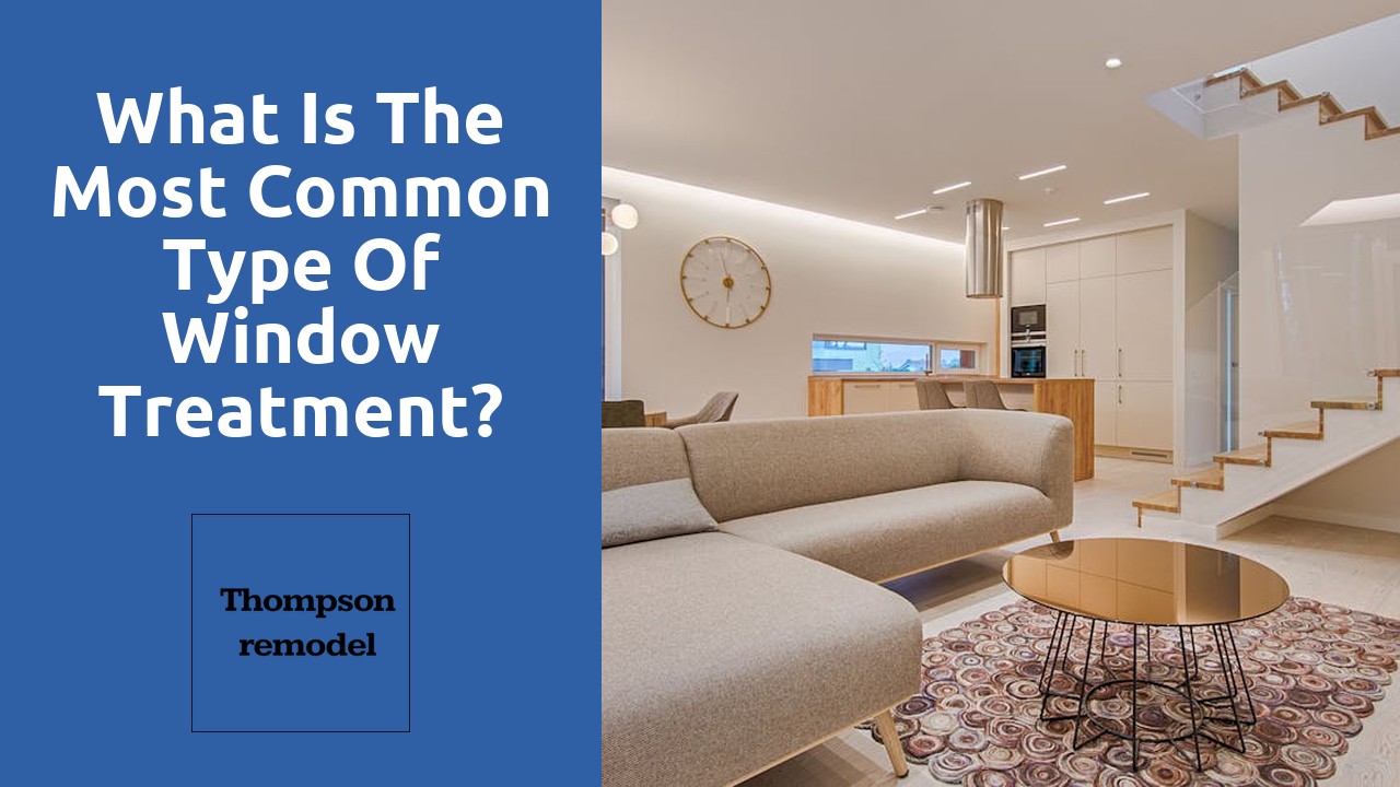 What is the most common type of window treatment?